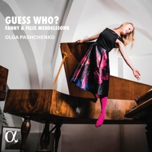 Olga Pashchenko - Fanny & Felix Mendelssohn: Guess Wh ryhmässä ME SUOSITTELEMME / Perjantain julkaisut / 2025-02-28 @ Bengans Skivbutik AB (5576851)