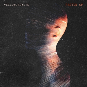 Yellowjackets - Fasten Up ryhmässä ME SUOSITTELEMME / Perjantain julkaisut / 2025-03-21 @ Bengans Skivbutik AB (5576857)