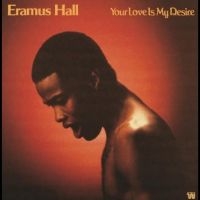 Hall Eramus - Your Love Is My Desire ryhmässä ME SUOSITTELEMME / Perjantain julkaisut / 2025-01-31 @ Bengans Skivbutik AB (5576875)