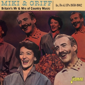 Miki & Griff - Britain’S Mr & Mrs Of Country Music – As & Bs & Eps, 1959-1962 ryhmässä CD @ Bengans Skivbutik AB (5576900)