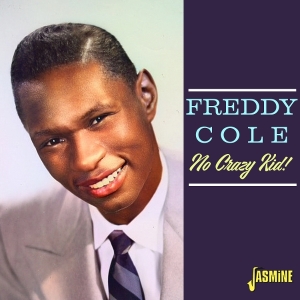 Freddy Cole - No Crazy Kid ryhmässä CD / Jazz,Pop-Rock @ Bengans Skivbutik AB (5576901)