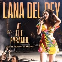 Lana Del Rey - At The Pyramid ryhmässä CD / Pop-Rock @ Bengans Skivbutik AB (5576923)