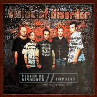 Vision Of Disorder - Vision Of Disorder / Imprint (2 Cd ryhmässä ME SUOSITTELEMME / Perjantain julkaisut / 2025-02-28 @ Bengans Skivbutik AB (5576953)