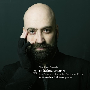Alessandro Deljavan - The Last Breath - Frederic Chopin: Four Scherzos, Barcarole, Nocturnes Op. 62 ryhmässä CD @ Bengans Skivbutik AB (5576984)
