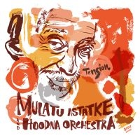 Mulatu Astatke & Hoodna Orchestra - Tension ryhmässä ME SUOSITTELEMME / Perjantain julkaisut / 2025-02-14 @ Bengans Skivbutik AB (5577036)