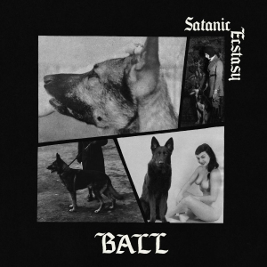 Ball - Satanic Ecstasy (Deluxe Edition, Sa ryhmässä VINYYLI / Pop-Rock @ Bengans Skivbutik AB (5577082)