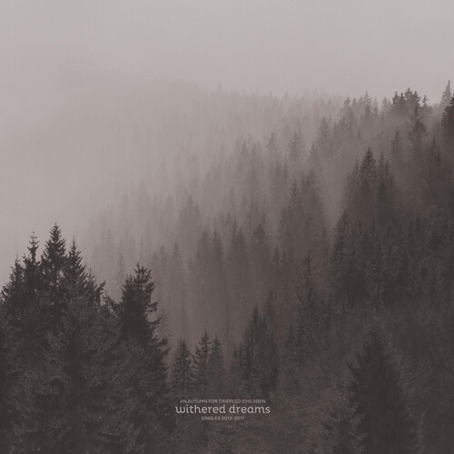An Autumn For Crippled Children - Withered Dreams: Singles 2013 - 201 ryhmässä VINYYLI / Pop-Rock @ Bengans Skivbutik AB (5577126)