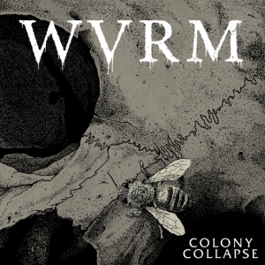 Wvrm - Colony Collapse ryhmässä Övrigt /  @ Bengans Skivbutik AB (5577190)