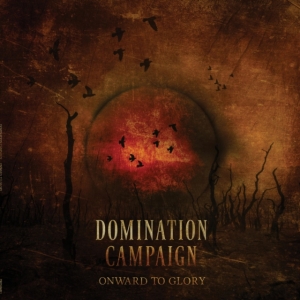Domination Campaign - Onward To Glory ryhmässä CD @ Bengans Skivbutik AB (5577198)