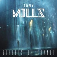 Tony Mills - Streets Of Chance ryhmässä CD @ Bengans Skivbutik AB (5577487)