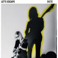 Dicte - Let's Escape ryhmässä CD / Pop-Rock @ Bengans Skivbutik AB (5577609)