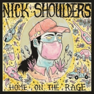 Shoulders Nick - Home On The Rage ryhmässä Övrigt /  @ Bengans Skivbutik AB (5577625)