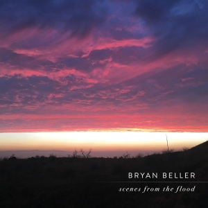 Beller Bryan - Scenes From The Flood ryhmässä VINYYLI / Pop-Rock @ Bengans Skivbutik AB (5577705)