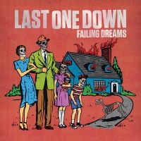 Last One Down - Failing Dreams ryhmässä ME SUOSITTELEMME / Perjantain julkaisut / 2025-02-07 @ Bengans Skivbutik AB (5577709)
