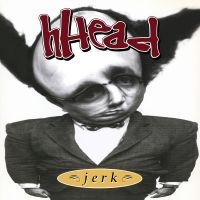 Hhead - Jerk?/?Fireman ryhmässä ME SUOSITTELEMME / Perjantain julkaisut / 2025-02-28 @ Bengans Skivbutik AB (5577718)