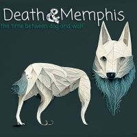 Death And Memphis - The Time Between Dog And Wolf ryhmässä ME SUOSITTELEMME / Perjantain julkaisut / 2025-02-07 @ Bengans Skivbutik AB (5577734)