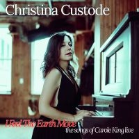 Christina Custode - I Feel The Earth Move: The Songs Of ryhmässä CD @ Bengans Skivbutik AB (5577745)