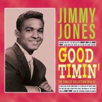Jones Jimmy - Good Timin' - The Singles Collectio ryhmässä ME SUOSITTELEMME / Perjantain julkaisut / 2025-02-07 @ Bengans Skivbutik AB (5577747)