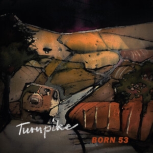 Born 53 - Turnpike ryhmässä CD @ Bengans Skivbutik AB (5577753)