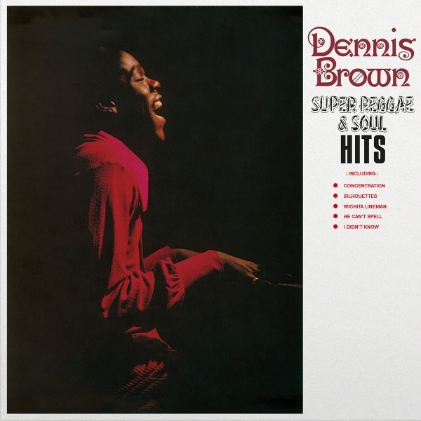 Dennis Brown - Super Reggae & Soul Hits ryhmässä VINYYLI / Myydyimmät @ Bengans Skivbutik AB (5577831)