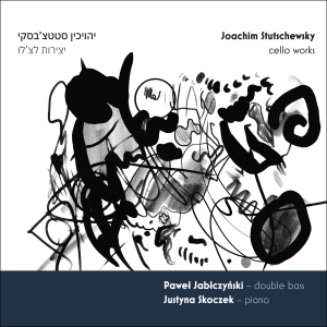 Pawel Jablczynski Justyna Skoczek - Stutschewsky - Cello Works ryhmässä CD @ Bengans Skivbutik AB (5577835)