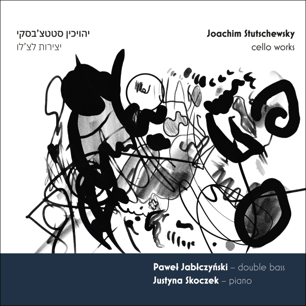 Pawel Jablczynski Justyna Skoczek - Stutschewsky - Cello Works ryhmässä CD / Klassiskt @ Bengans Skivbutik AB (5577835)