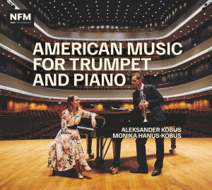 Aleksander Kobus Monika Hanus-Kobu - American Music For Trumpet And Pian ryhmässä CD @ Bengans Skivbutik AB (5577837)