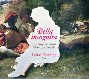 Marco Dall´Aquila - Bella Incognita - Works For Lute ryhmässä CD / Klassiskt @ Bengans Skivbutik AB (5577932)