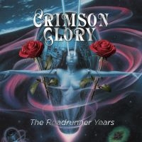 Crimson Glory - The Roadrunner Years (3 CD Digipak) ryhmässä CD / Myydyimmät @ Bengans Skivbutik AB (5577999)