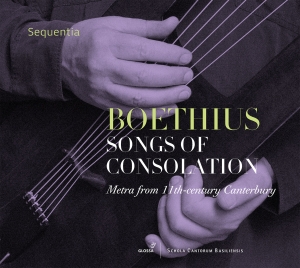 Sequentia - Boethius - Songs Of Consolation - M ryhmässä CD / Klassiskt @ Bengans Skivbutik AB (5578054)