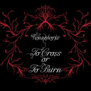 Venamoris - To Cross Or To Burn ryhmässä CD / Pop-Rock @ Bengans Skivbutik AB (5578099)