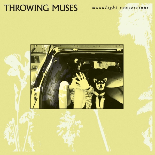 Throwing Muses - Moonlight Concessions ryhmässä VINYYLI / Myydyimmät @ Bengans Skivbutik AB (5578111)