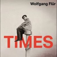 Wolfgang Flur - Times (2LP) ryhmässä VINYYLI @ Bengans Skivbutik AB (5578157)