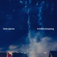Kaupang Kristian - Siste Sjanse ryhmässä VINYYLI @ Bengans Skivbutik AB (5578175)