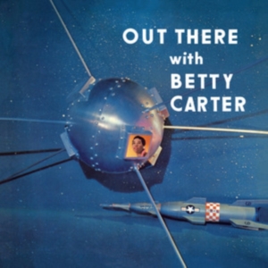 Betty Carter - Out There With Betty Carter ryhmässä VINYYLI / Jazz @ Bengans Skivbutik AB (5578222)