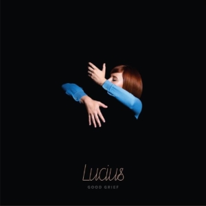 Lucius - Good Grief (Marbled Blue Vinyl) ryhmässä VINYYLI @ Bengans Skivbutik AB (5578275)