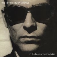 James Taylor Quartet The - In The Hand Of The Inevitable ryhmässä ME SUOSITTELEMME / Perjantain julkaisut / 2025-03-14 @ Bengans Skivbutik AB (5578286)