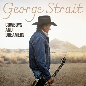 George Strait - Cowboys And Dreamers ryhmässä CD @ Bengans Skivbutik AB (5578338)