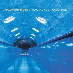 Hooverphonic - Blue Wonder Power Milk ryhmässä VINYYLI / Pop-Rock @ Bengans Skivbutik AB (5578434)