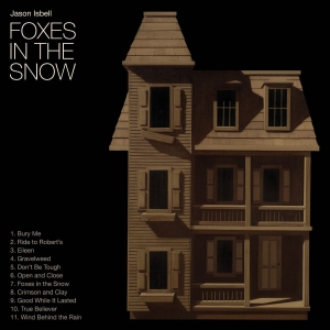 Isbell Jason - Foxes In The Snow ryhmässä CD / Country,Pop-Rock @ Bengans Skivbutik AB (5578473)