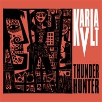 Karla Kvlt - Thunderhunter (Vinyl Lp + Cd) ryhmässä VINYYLI @ Bengans Skivbutik AB (5578543)