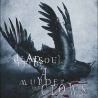Deadsoul Tribe - A Murder Of Crows ryhmässä VINYYLI / Hårdrock @ Bengans Skivbutik AB (5578567)
