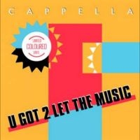 Capella - U Got 2 Let The Music ryhmässä ME SUOSITTELEMME / Perjantain julkaisut / 2025-01-24 @ Bengans Skivbutik AB (5578572)