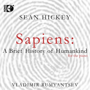 Sean Hickey - Sapiens - A Brief History Of Humank ryhmässä ME SUOSITTELEMME / Perjantain julkaisut / 2025-03-14 @ Bengans Skivbutik AB (5578700)