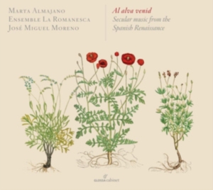 Marta Almajano/José Miguel Moreno/E - Al Alva Venid - Secular Music From ryhmässä CD / Klassiskt @ Bengans Skivbutik AB (5578749)