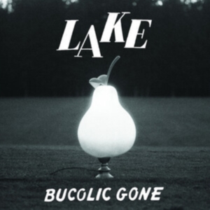 Lake - Bucolic Gone (Baby Blue Vinyl) ryhmässä ME SUOSITTELEMME / Perjantain julkaisut / 2025-03-07 @ Bengans Skivbutik AB (5578766)