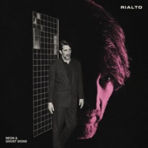 Rialto - Neon & Ghosts Signs ryhmässä CD @ Bengans Skivbutik AB (5579099)