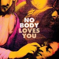 No Body - Loves You ryhmässä ME SUOSITTELEMME / Perjantain julkaisut / 2025-03-07 @ Bengans Skivbutik AB (5579127)