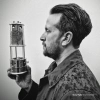 Hyde Barry - Miners' Ballads ryhmässä ME SUOSITTELEMME / Perjantain julkaisut / 2025-03-21 @ Bengans Skivbutik AB (5579148)