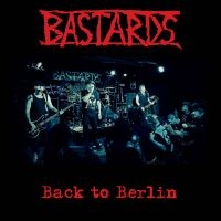 Bastards - Back To Berlin ryhmässä CD @ Bengans Skivbutik AB (5579158)